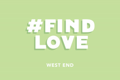 Love Your City: February in the West End